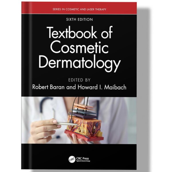Textbook of Cosmetic Dermatology 6th Edition 2024