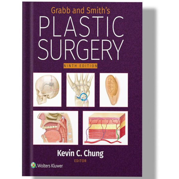 Grabb and Smith's Plastic Surgery Ninth Edition